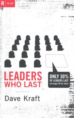 Book cover titled Leaders Who Last by Dave Kraft. The design features black silhouette heads, with some fading away. A callout states Only 30% of leaders last, guiding to page 20 for more information.