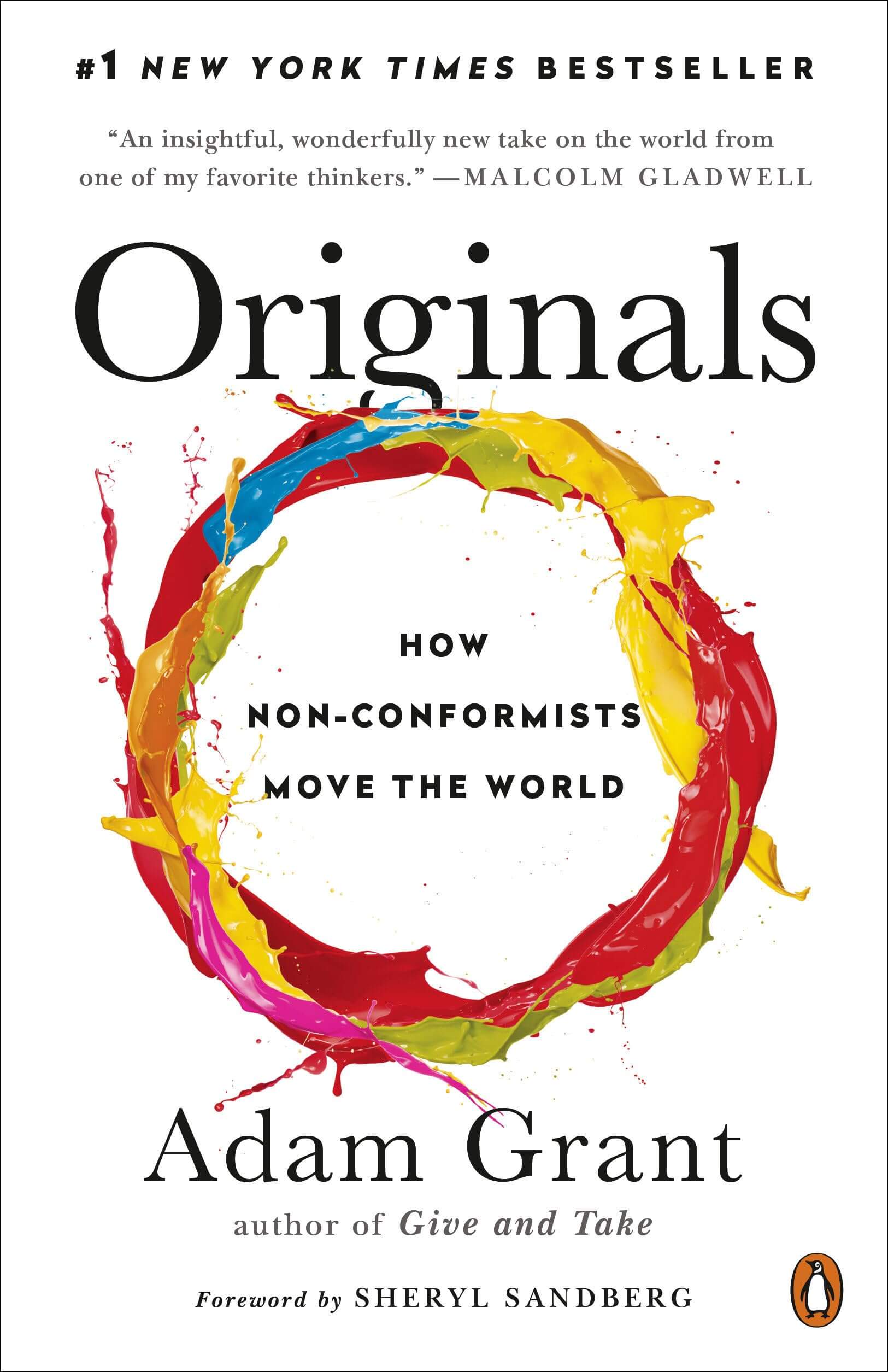 Cover of Originals by Adam Grant, featuring a multicolored, circular brushstroke. The book is a #1 New York Times bestseller with a foreword by Sheryl Sandberg. A quote by Malcolm Gladwell is at the top. Subtext reads How Non-Conformists Move the World.