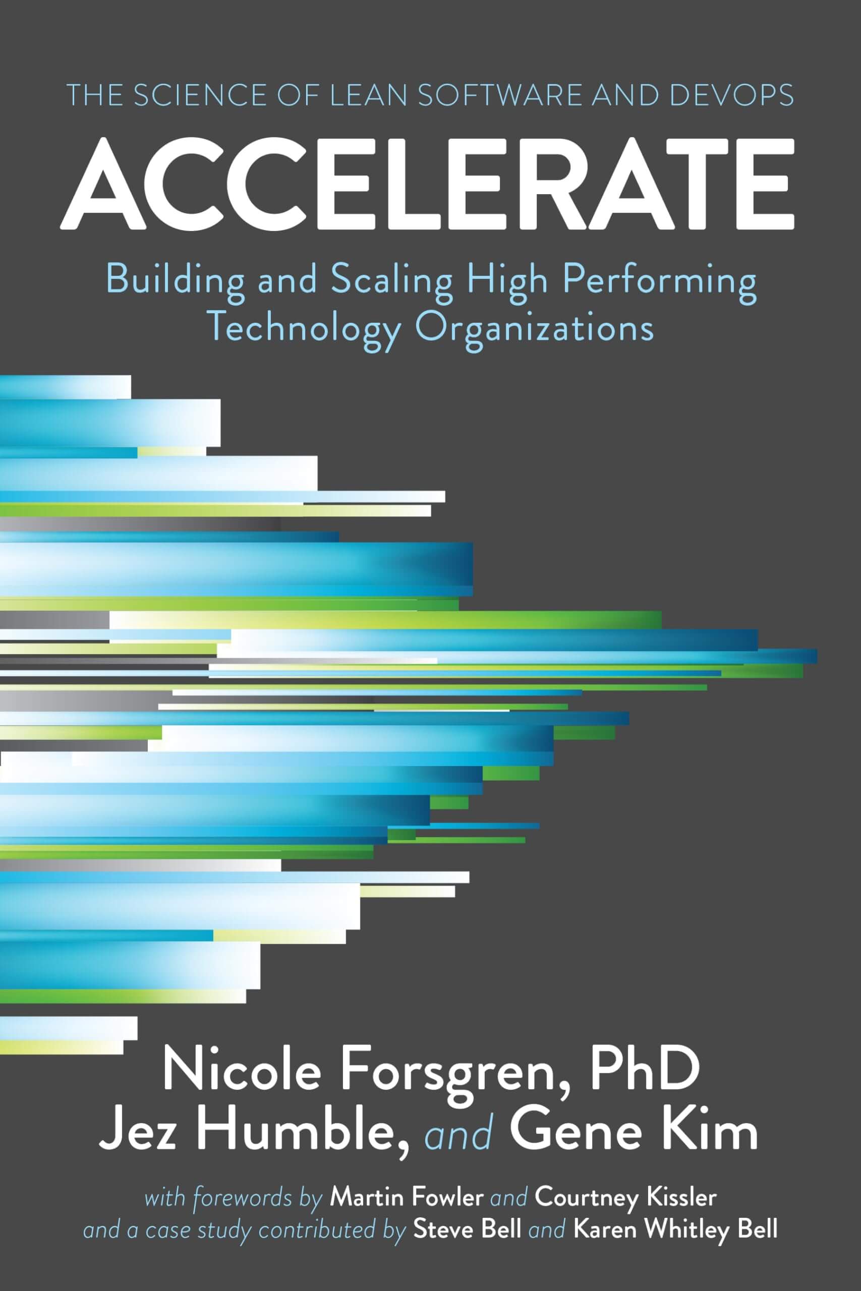 Cover of the book Accelerate: Building and Scaling High Performing Technology Organizations by Nicole Forsgren, Jez Humble, and Gene Kim. The background is dark gray with abstract turquoise and green shapes.