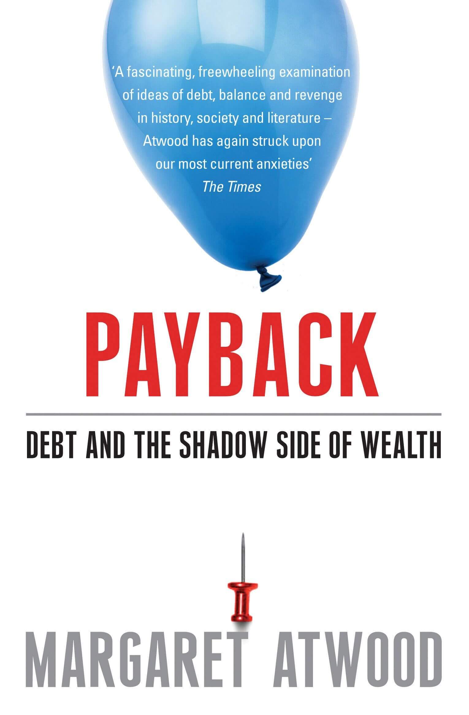 Book cover for Payback: Debt and the Shadow Side of Wealth by Margaret Atwood.
