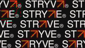 The design features a rhythmic takt of the word STRYVE in white capital letters, with vibrant red arrows substituting the letter V. Set against a black background, each word proudly displays a registered trademark symbol.